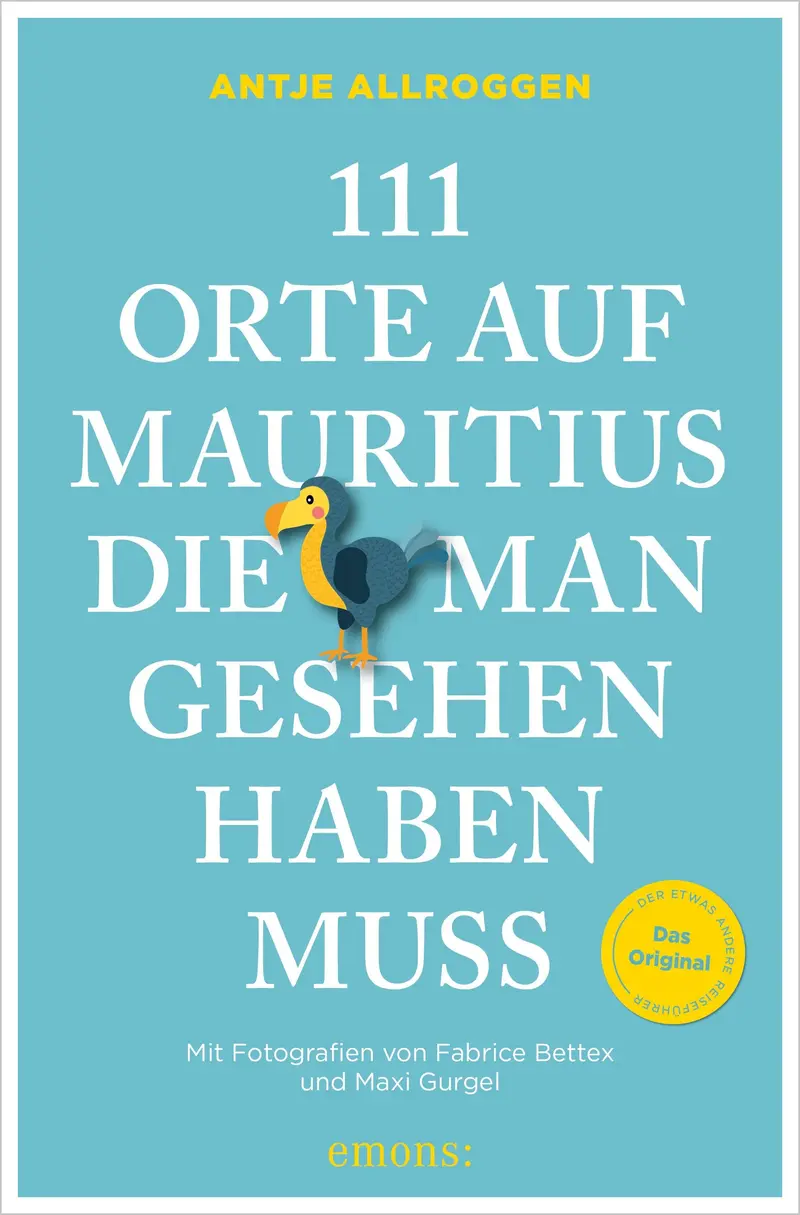 111 Orte auf Mauritius, die man gesehen haben muss