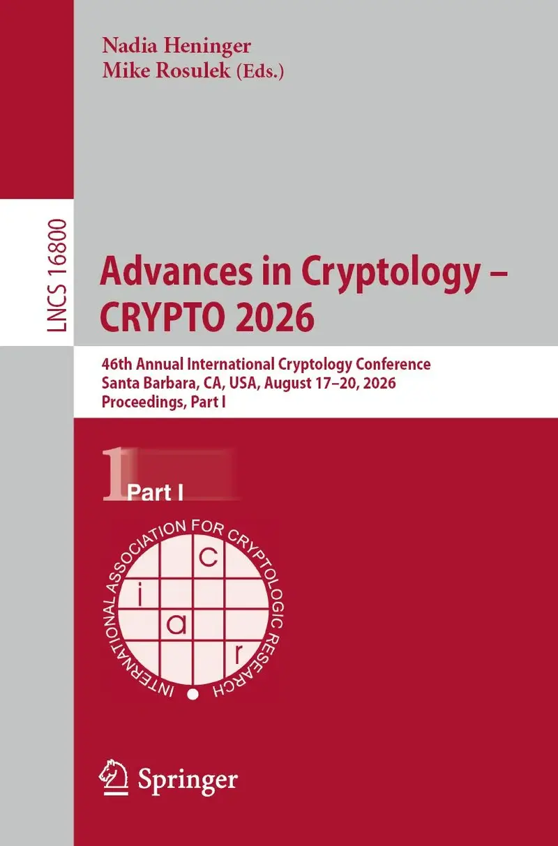 Advances in Cryptology - CRYPTO 2026