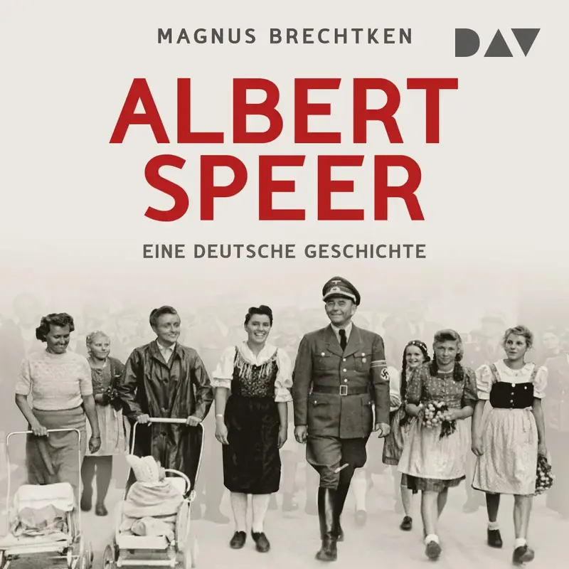 Albert Speer. Eine deutsche Karriere