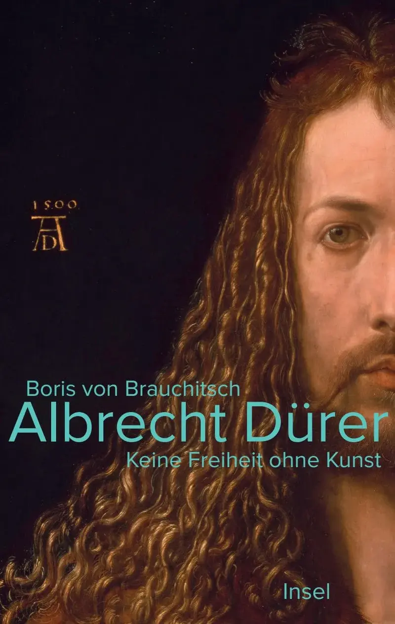Albrecht Dürer. Keine Freiheit ohne Kunst