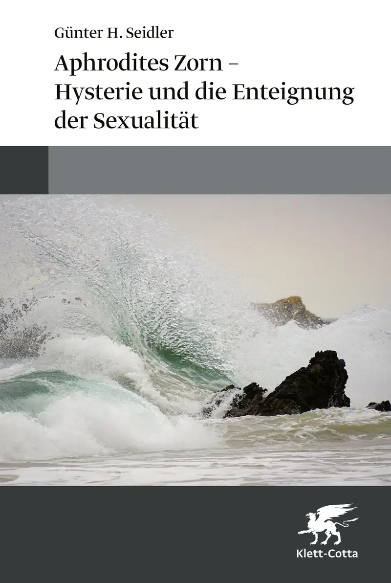 Aphrodites Zorn - Hysterie und die Enteignung der Sexualität