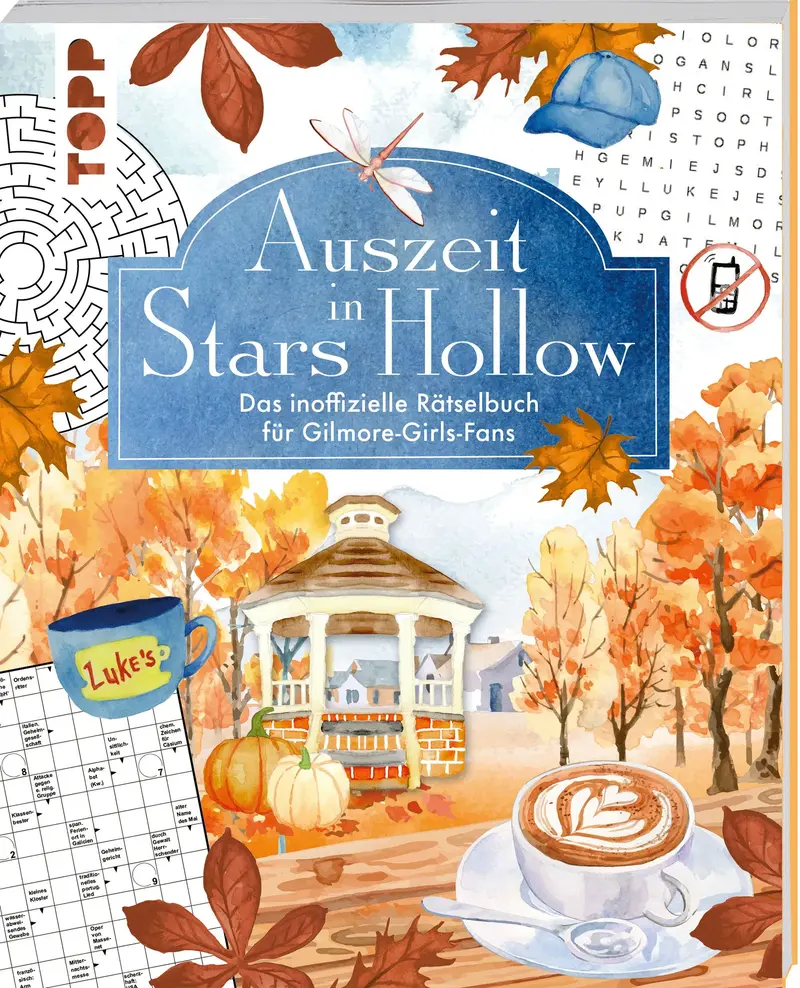Auszeit in Stars Hollow. Das inoffizielle Rätselbuch für Gilmore-Girls-Fans