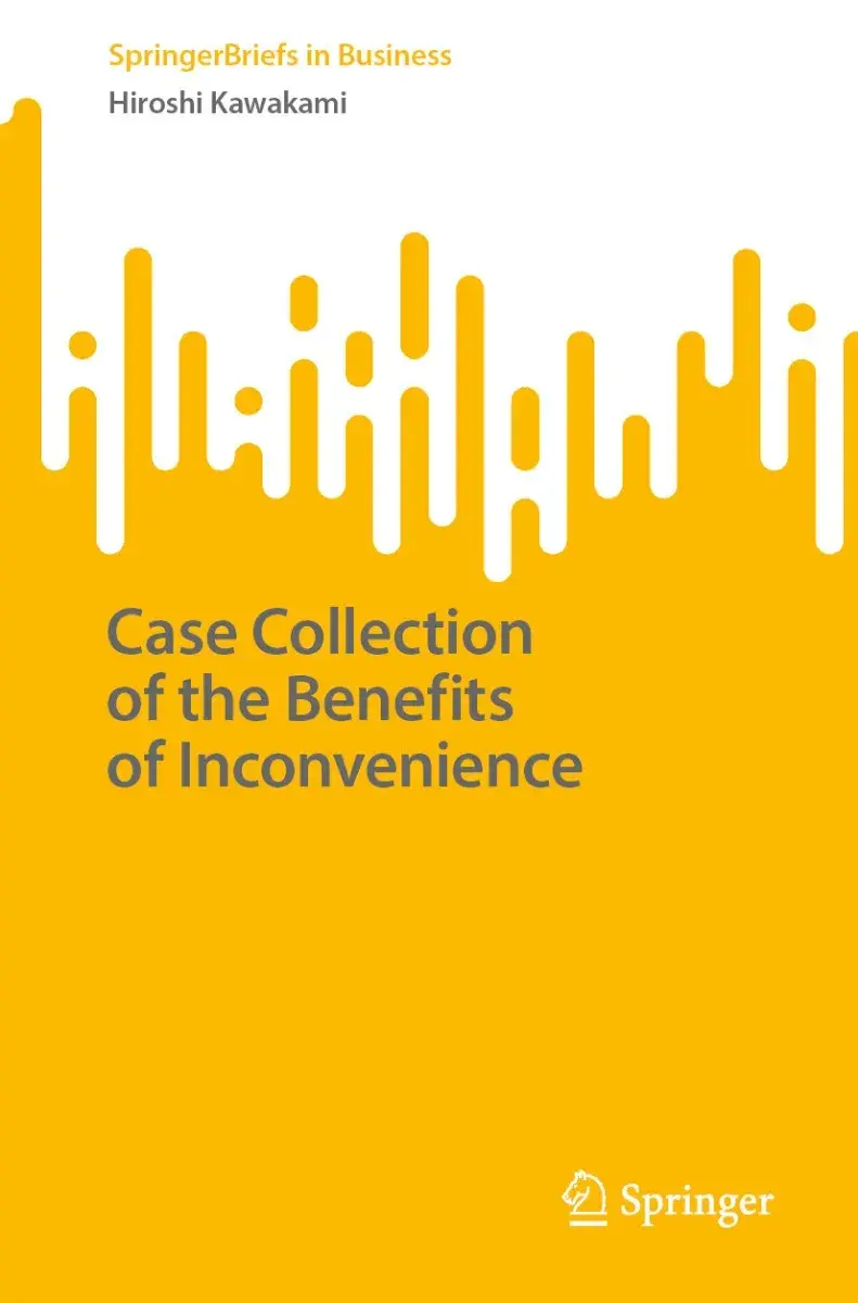 Case Collection of the Benefits of Inconvenience