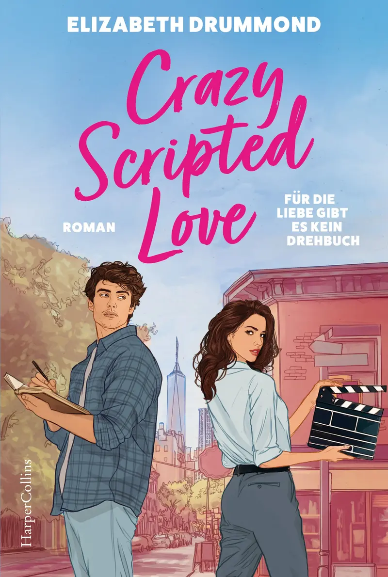 Crazy Scripted Love. Für die Liebe gibt es kein Drehbuch
