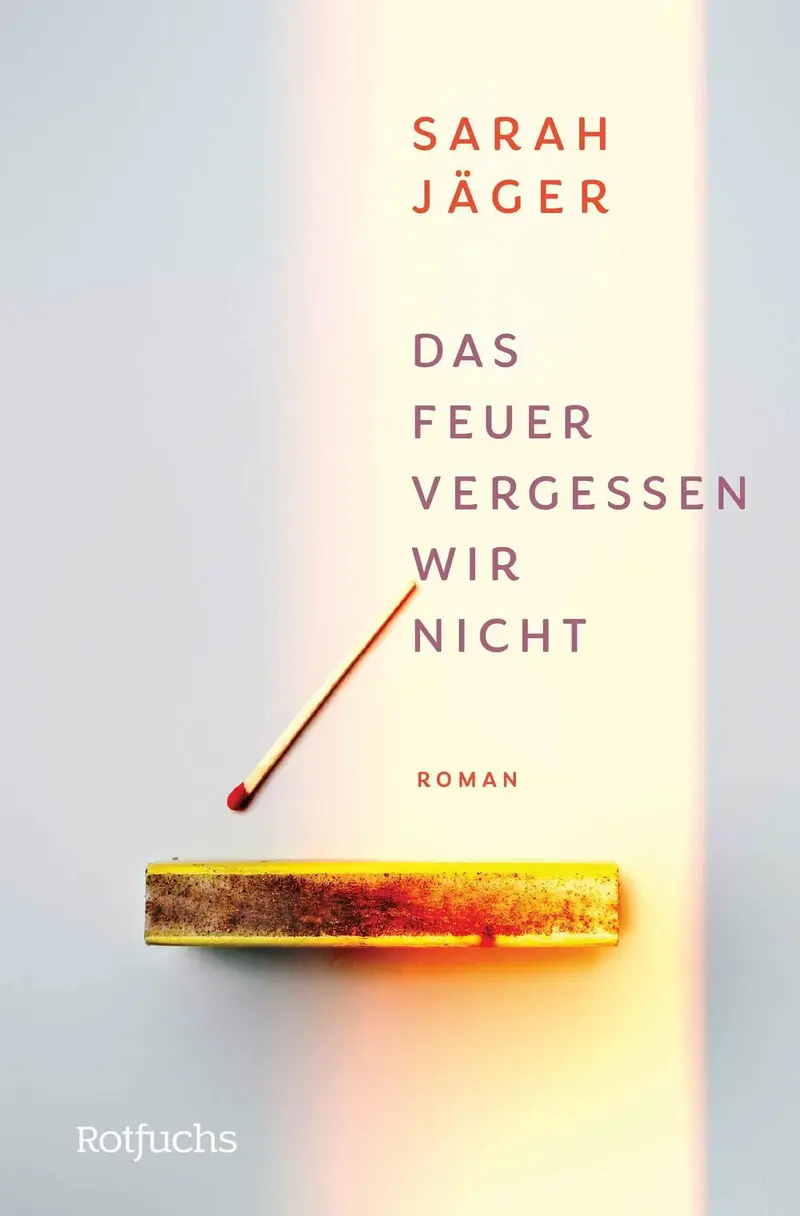 Das Feuer vergessen wir nicht