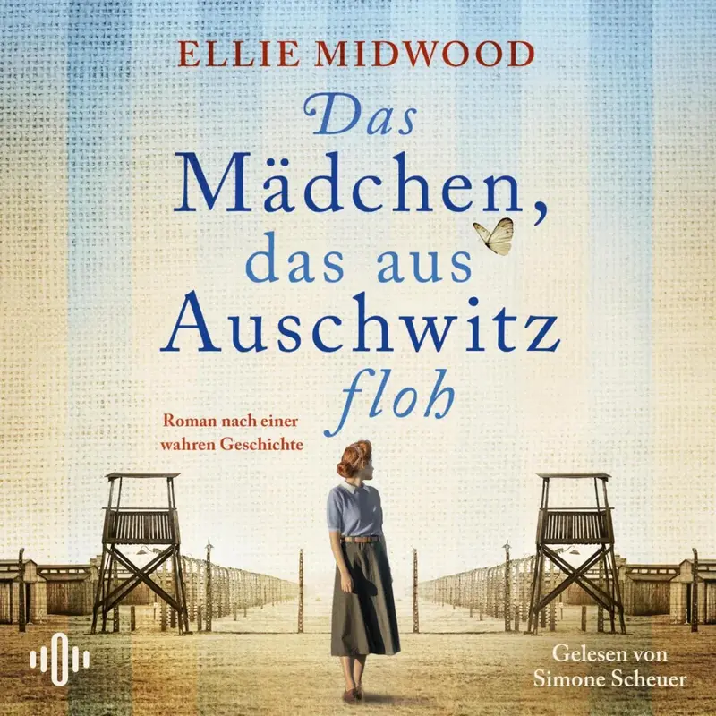Das Mädchen, das aus Auschwitz floh