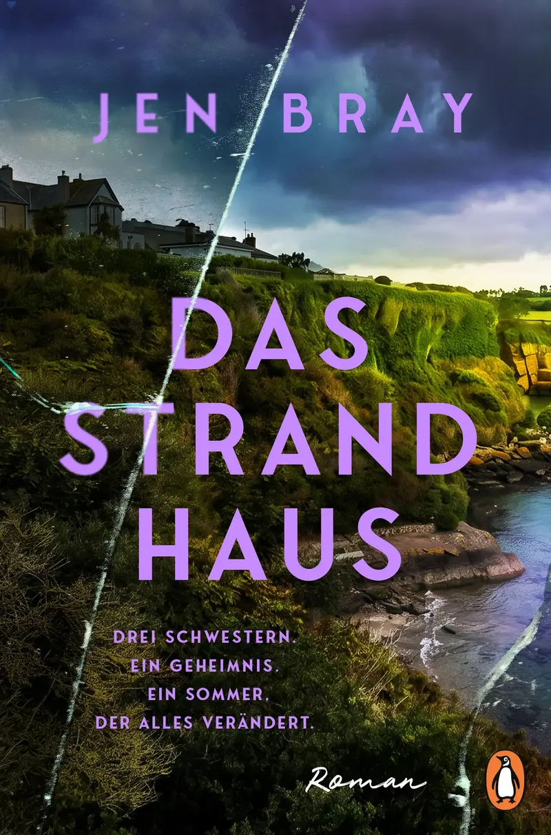 Das Strandhaus - Drei Schwestern. Ein Geheimnis. Ein Sommer, der alles verändert