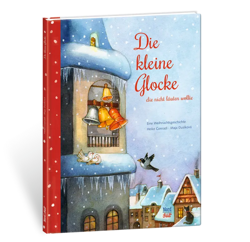 Die kleine Glocke, die nicht läuten wollte - Eine Weihnachtsgeschichte