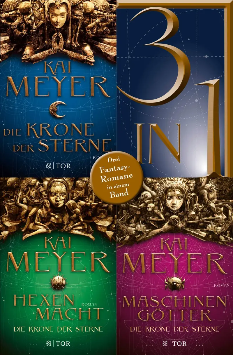 Die Krone der Sterne - Die Krone der Sterne/ Hexenmacht / Maschinengötter - Drei Fantasyromane in einem Band