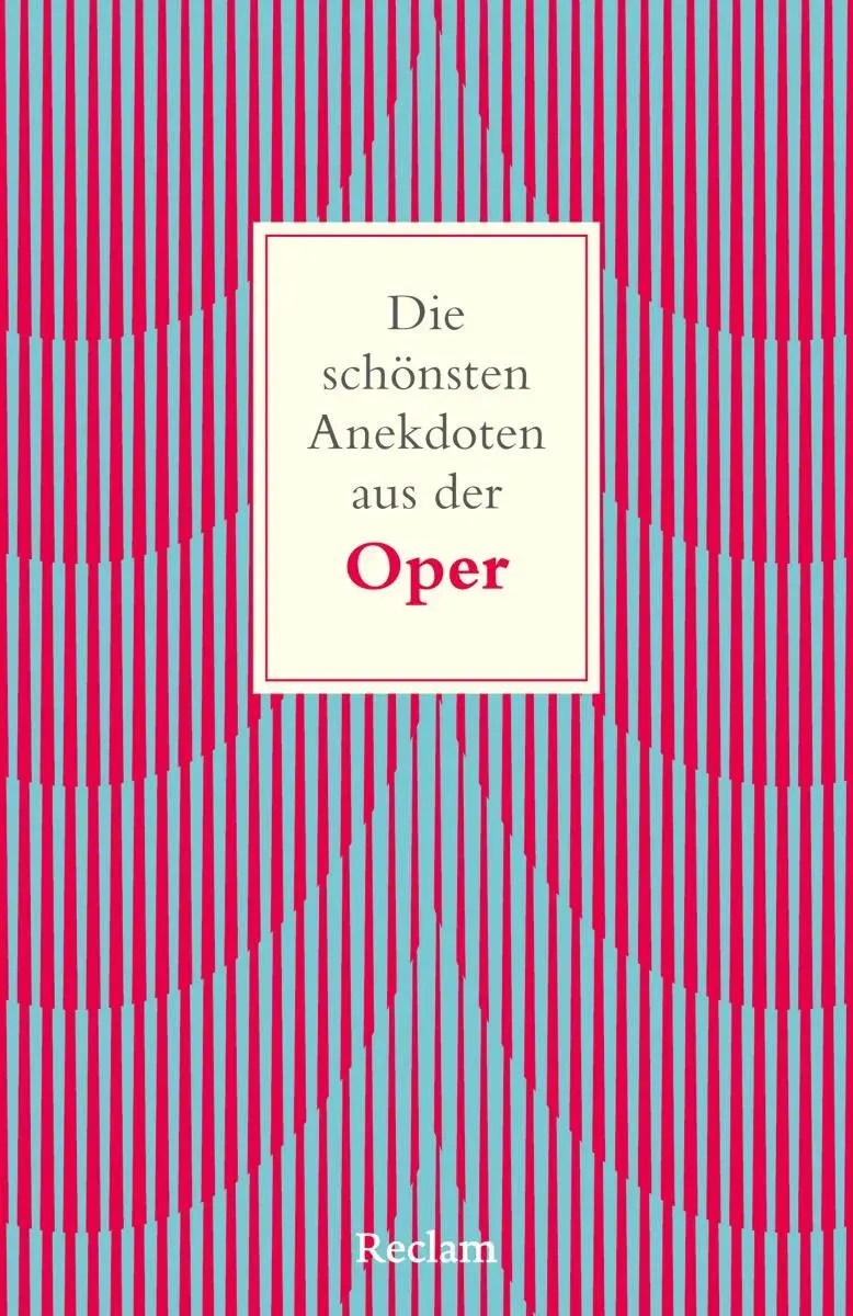 Die schönsten Anekdoten aus der Oper