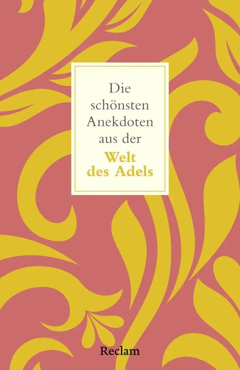 Die schönsten Anekdoten aus der Welt des Adels
