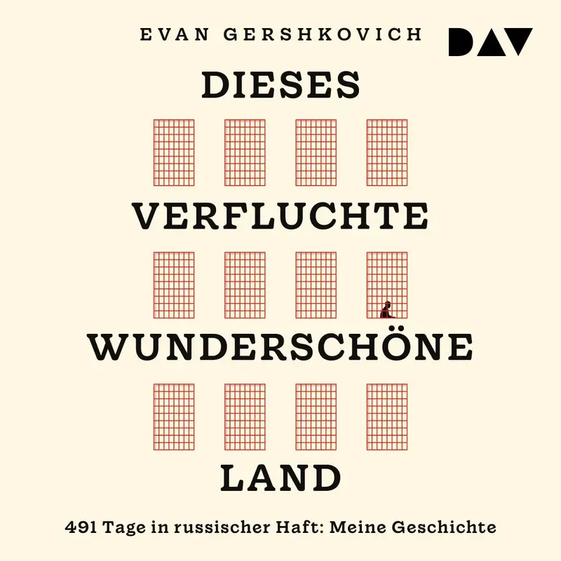 Dieses verfluchte wunderschöne Land. 491 Tage in russischer Haft