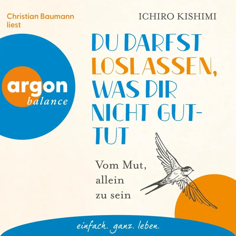 Du darfst loslassen, was dir nicht guttut