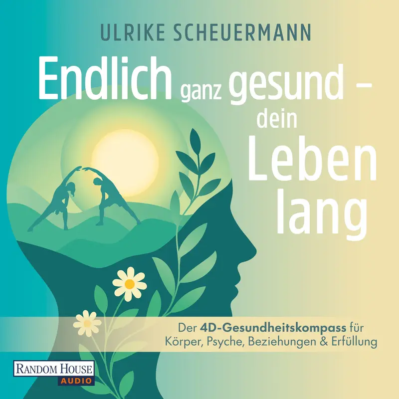 Endlich ganz gesund - dein Leben lang