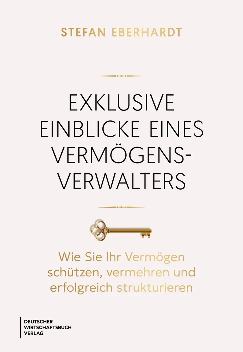 Exklusive Einblicke eines Vermögensverwalters
