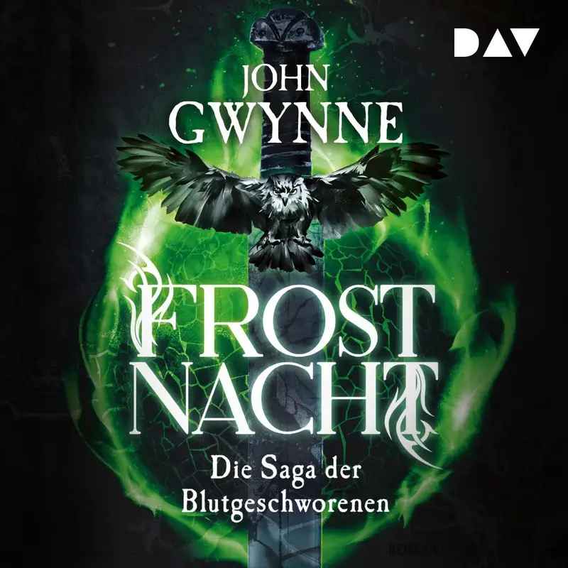 Frostnacht. Die Saga der Blutgeschworenen - Die große Wikinger-Fantasy-Saga