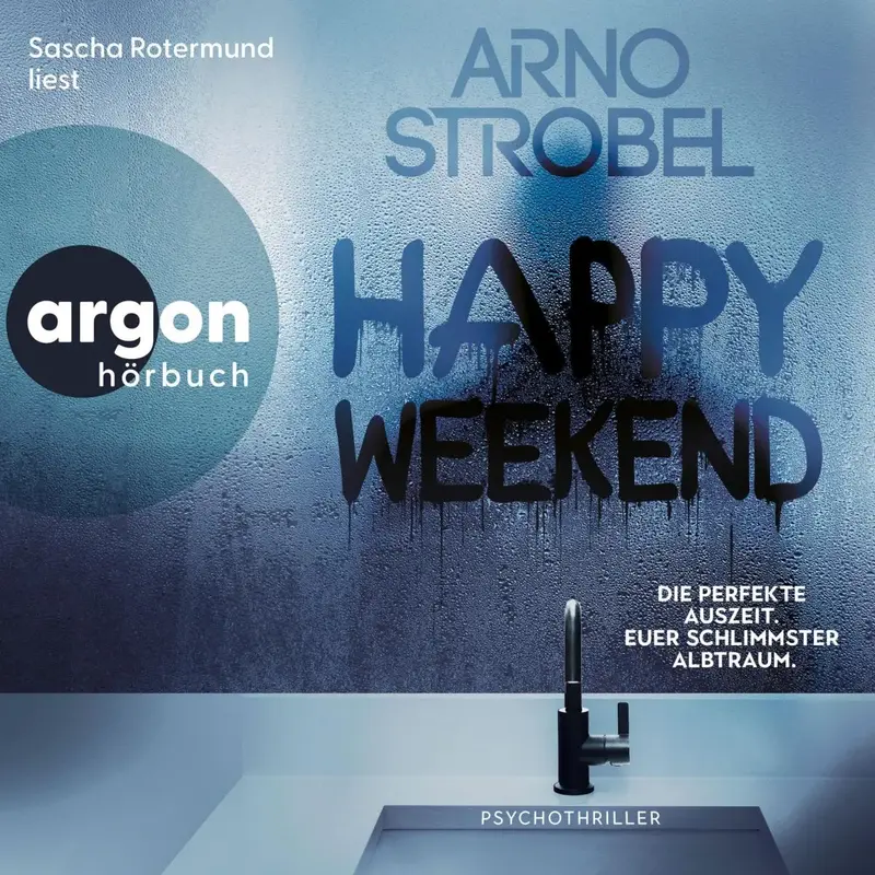 Happy Weekend - Die perfekte Auszeit. Euer schlimmster Albtraum.