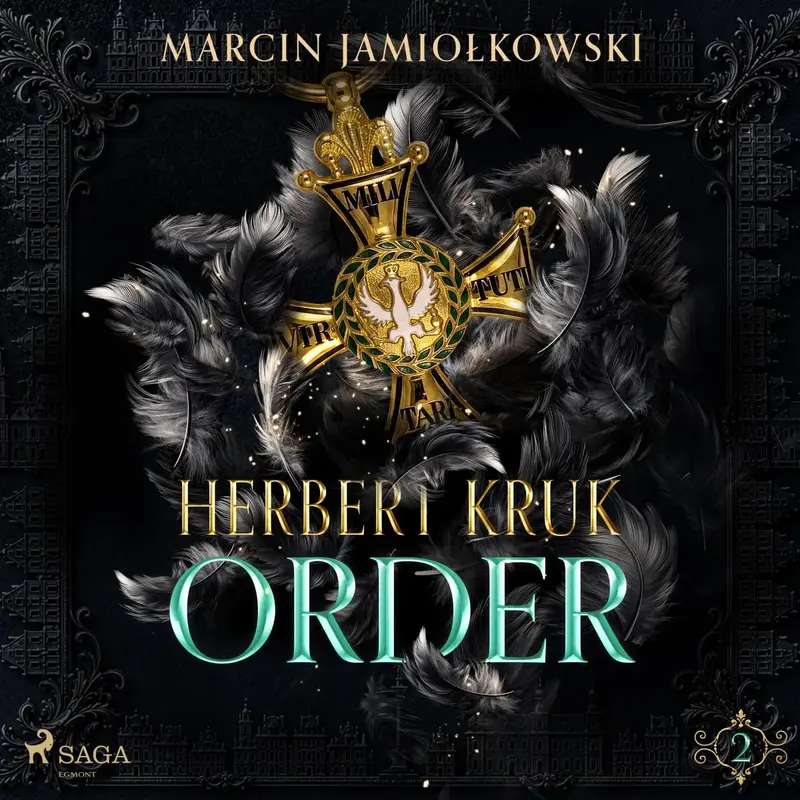 Herbert Kruk. Część 2. Order