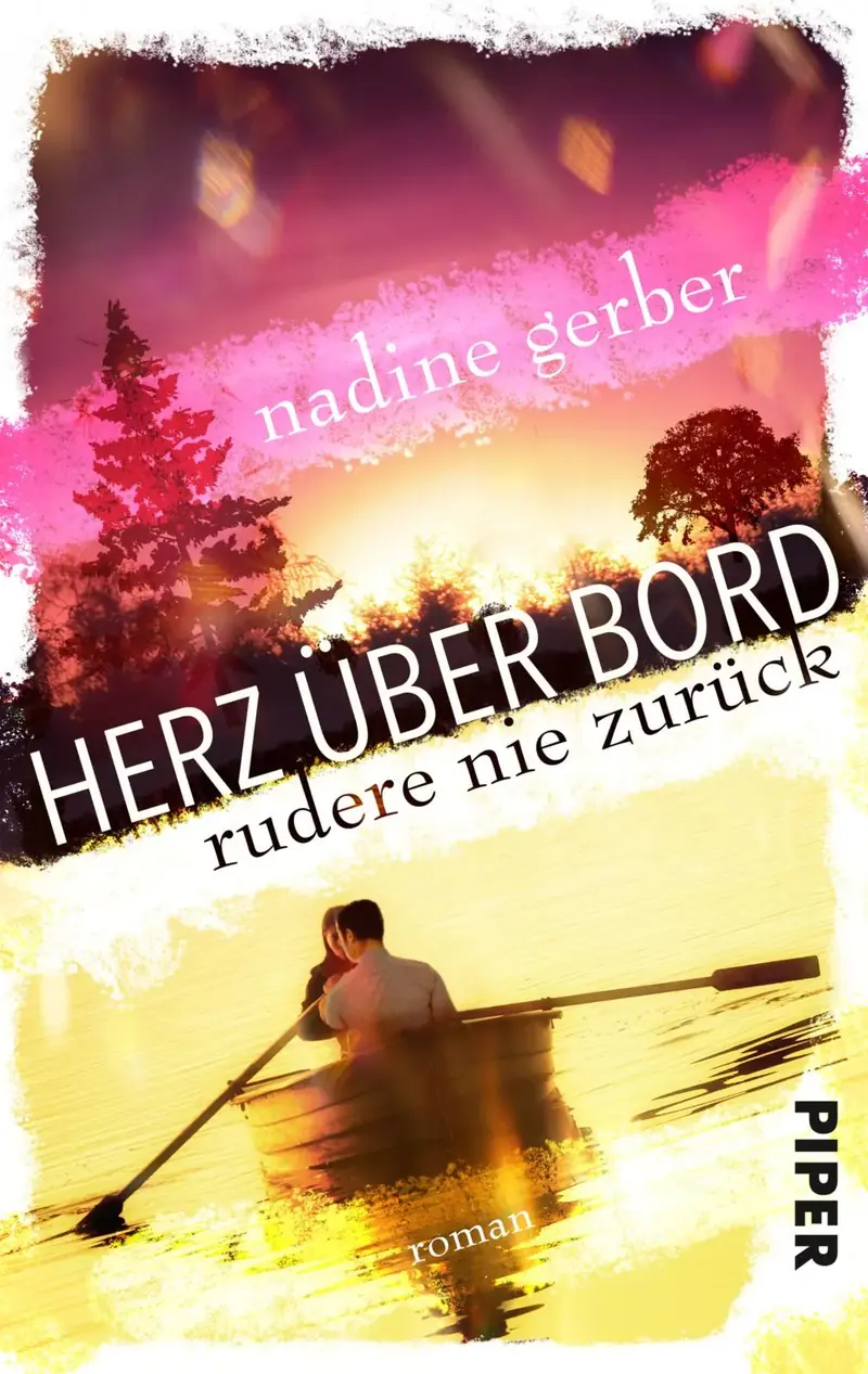 Herz über Bord - Rudere nie zurück
