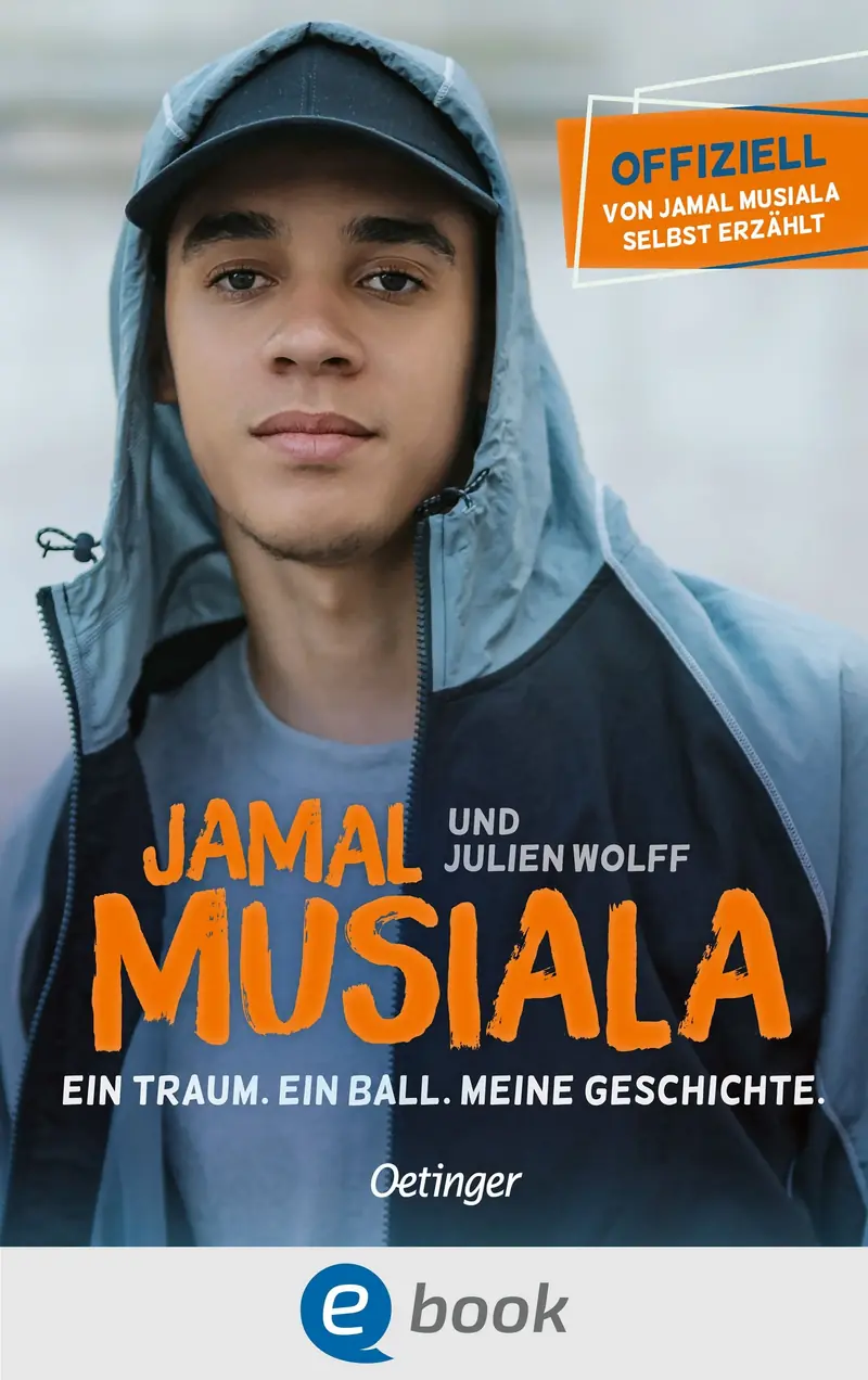 Jamal Musiala. Ein Traum. Ein Ball. Meine Geschichte.