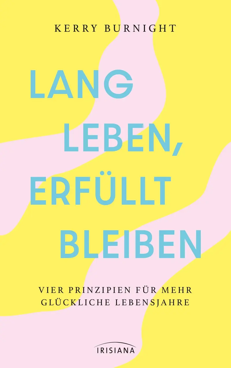 Lang leben, erfüllt bleiben