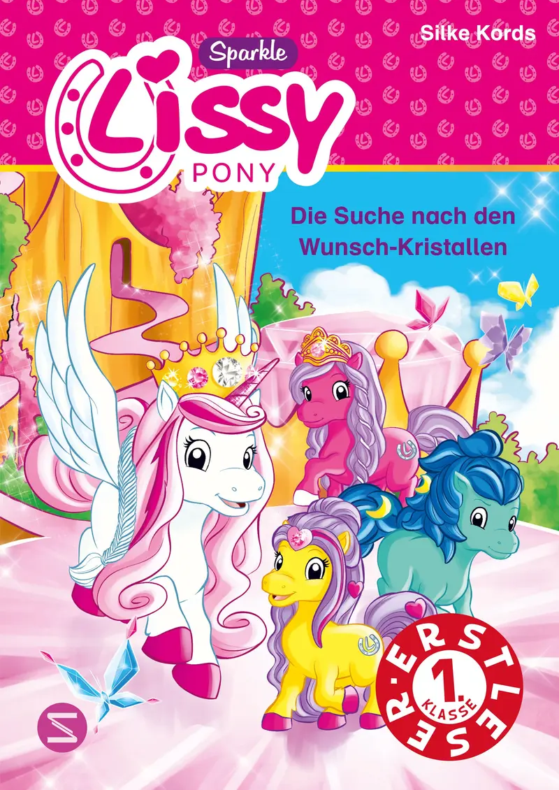 Lissy PONY. Die Suche nach den Wunsch-Kristallen