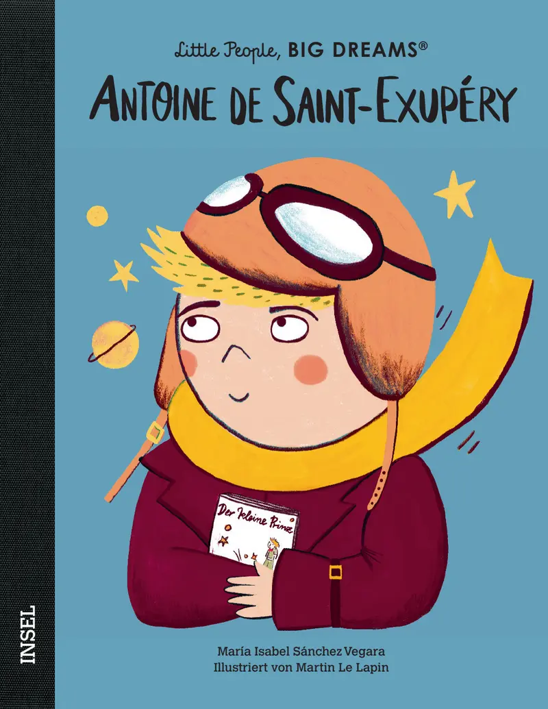 Little People, Big Dreams – Antoine de Saint-Exupéry