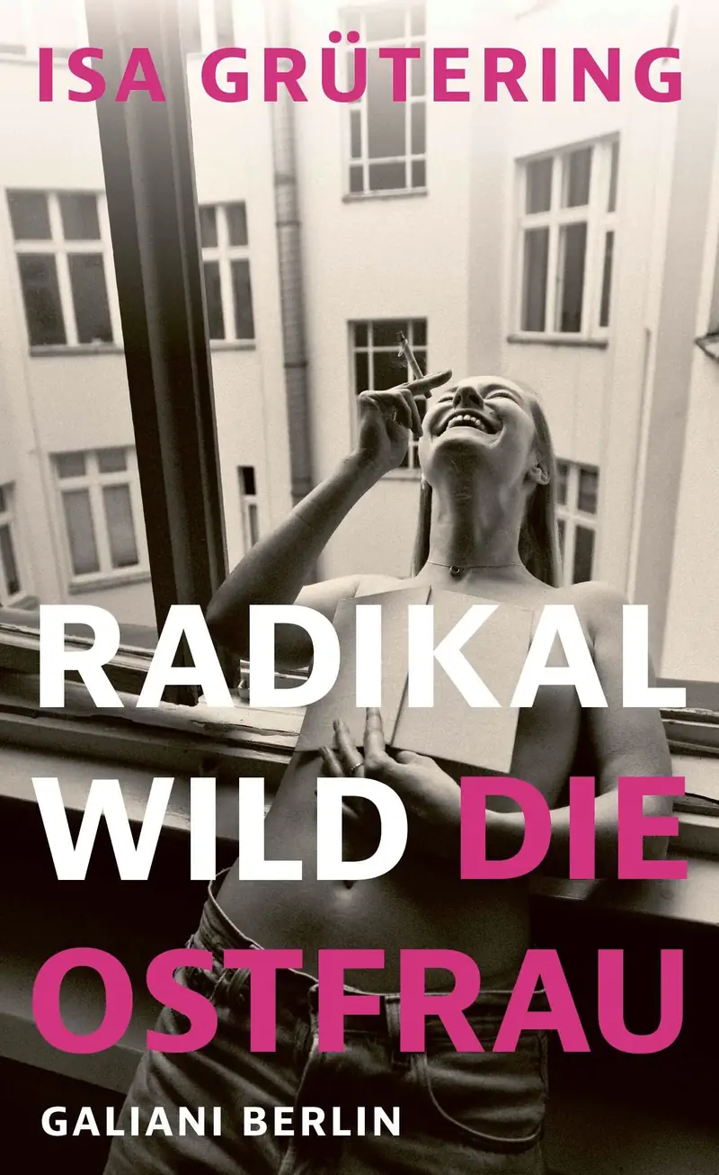 Radikal wild – die Ostfrau