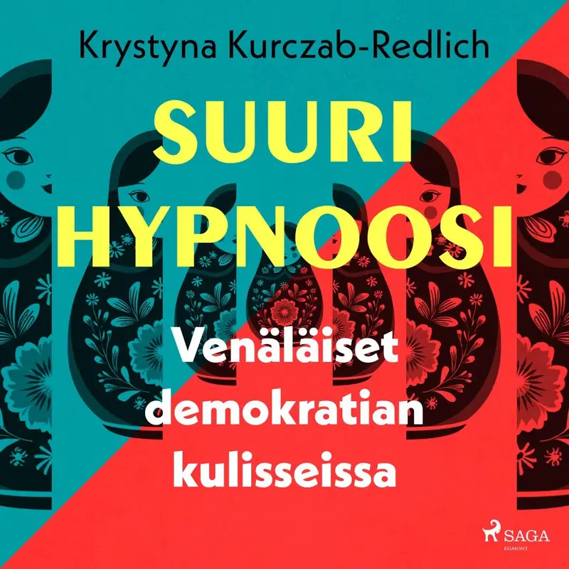 Suuri hypnoosi - Venäläiset demokratian kulisseissa