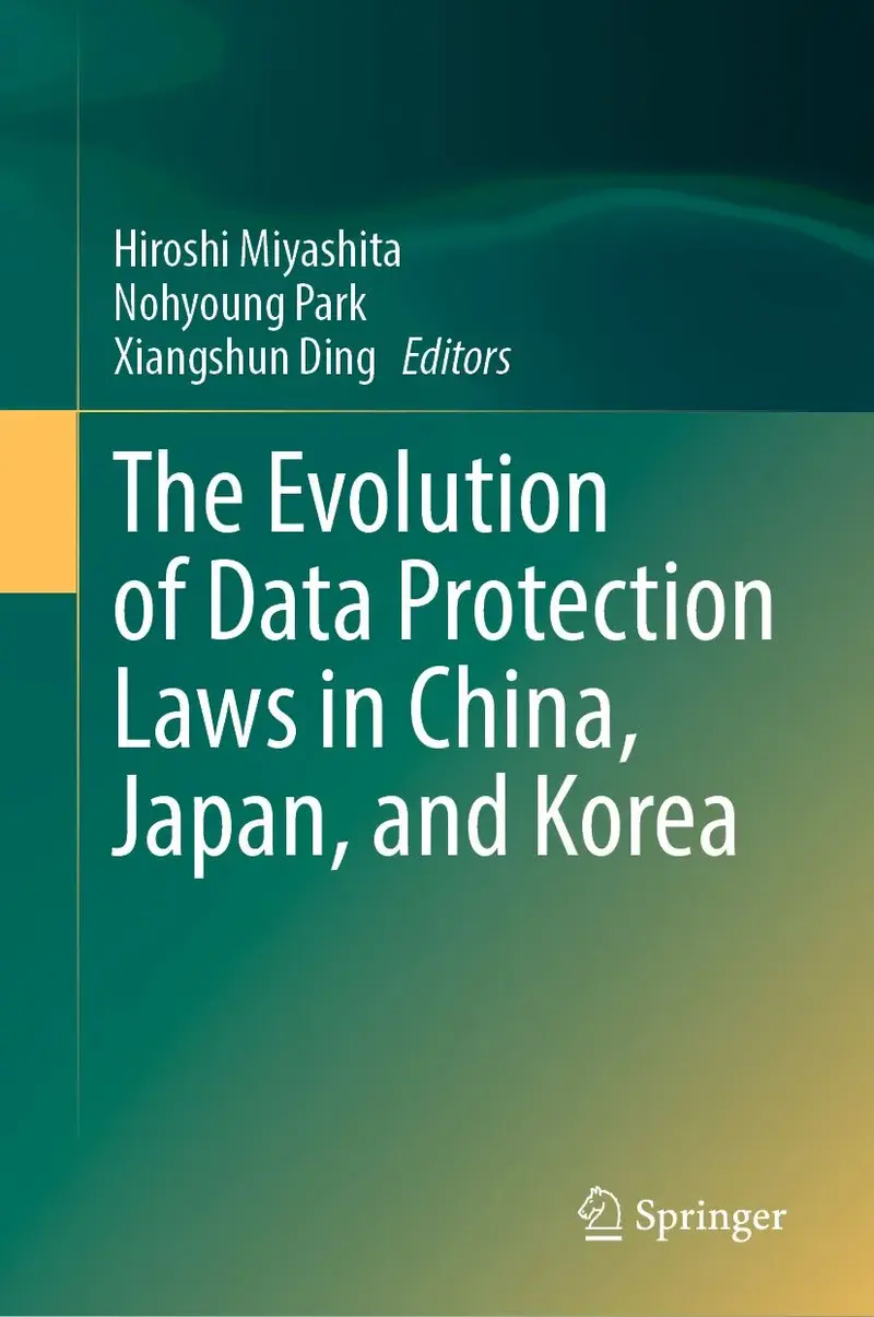 The Evolution of Data Protection Laws in China, Japan, and Korea