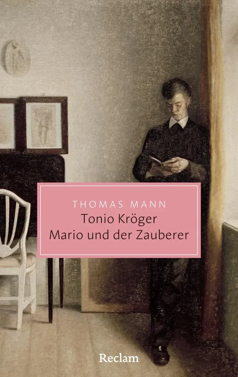 Tonio Kröger · Mario und der Zauberer. Ein tragisches Reiseerlebnis