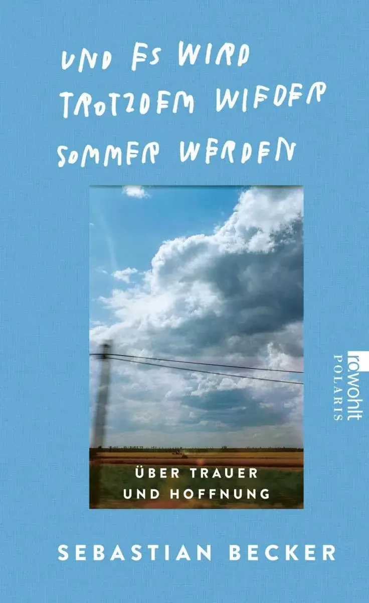 Und es wird trotzdem wieder Sommer werden
