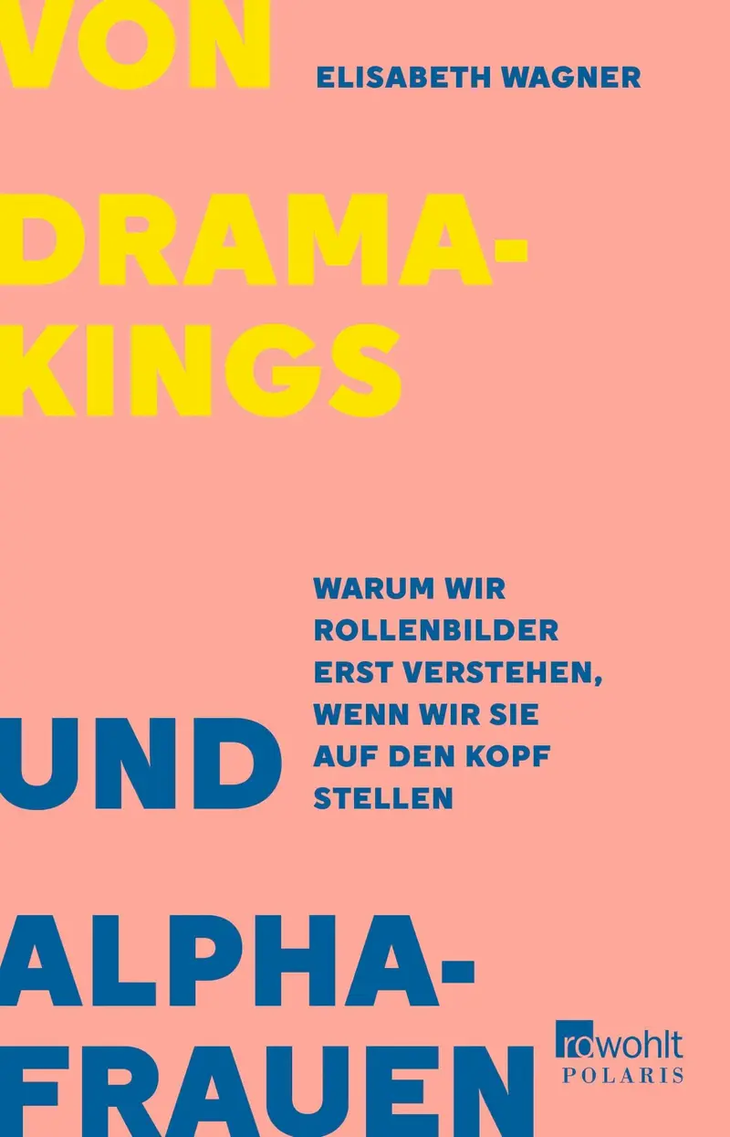 Von Dramakings und Alphafrauen