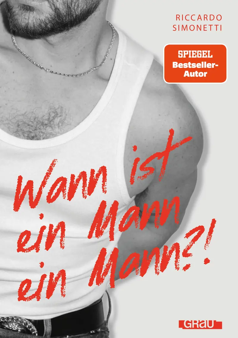 Wann ist ein Mann ein Mann?!