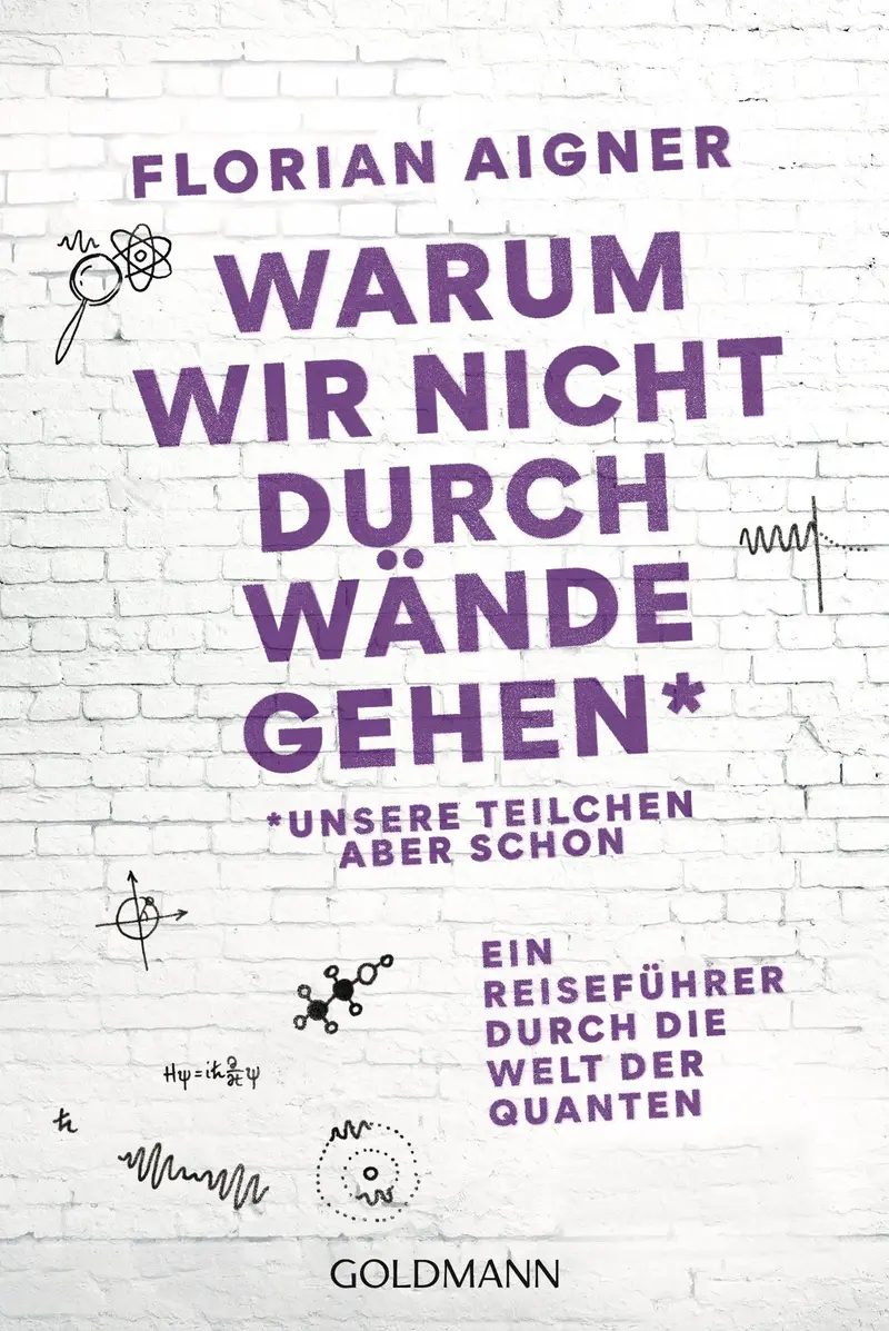 Warum wir nicht durch Wände gehen