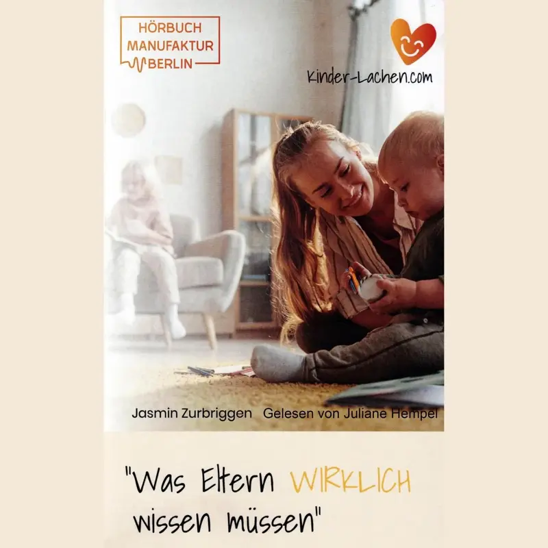 Was Eltern WIRKLICH wissen müssen
