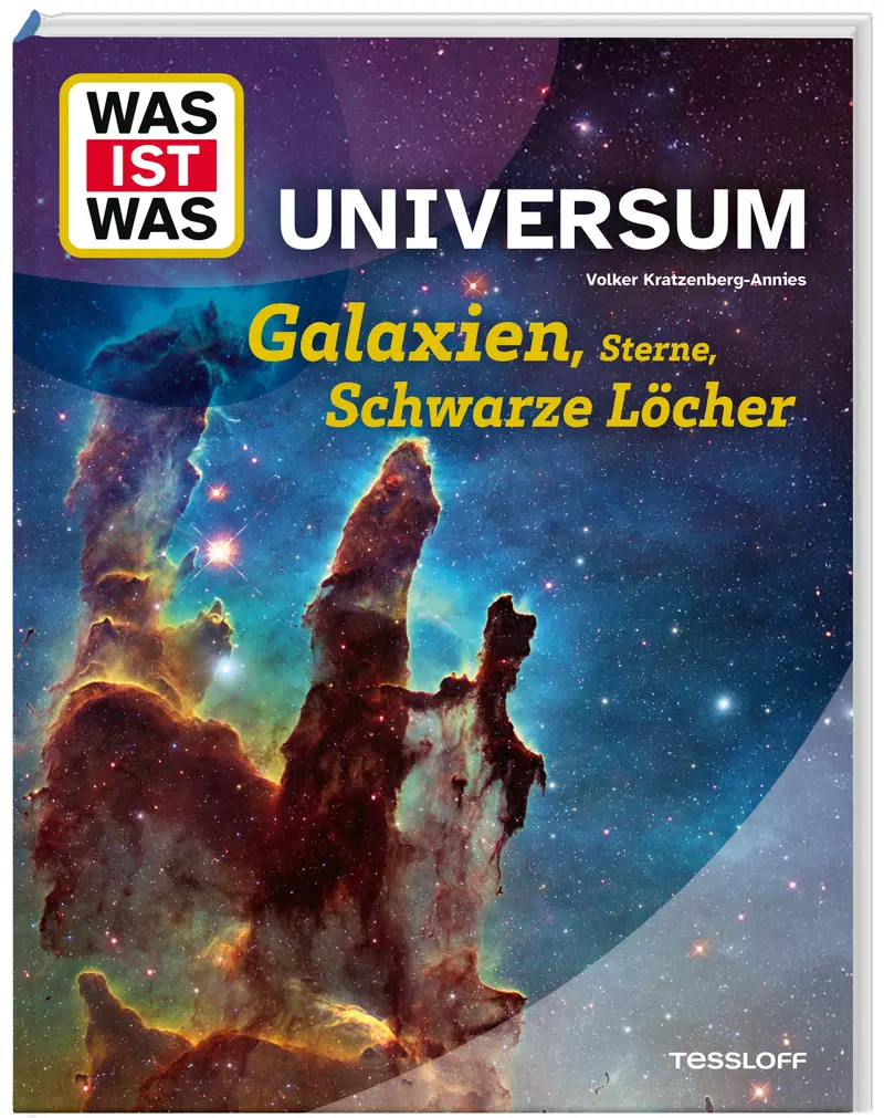 WAS IST WAS Universum. Galaxien, Sterne, Schwarze Löcher