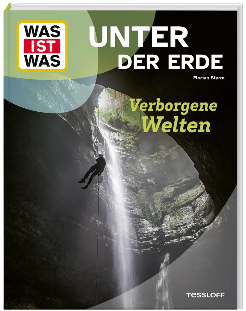 WAS IST WAS Unter der Erde. Verborgene Welten