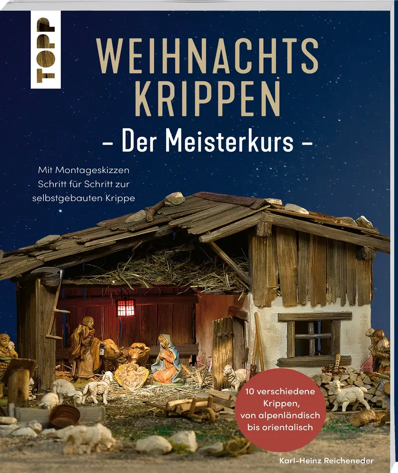 Weihnachtskrippen. Der Meisterkurs