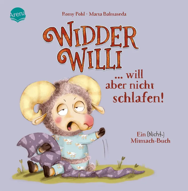 Widder Willi will aber nicht schlafen! Ein