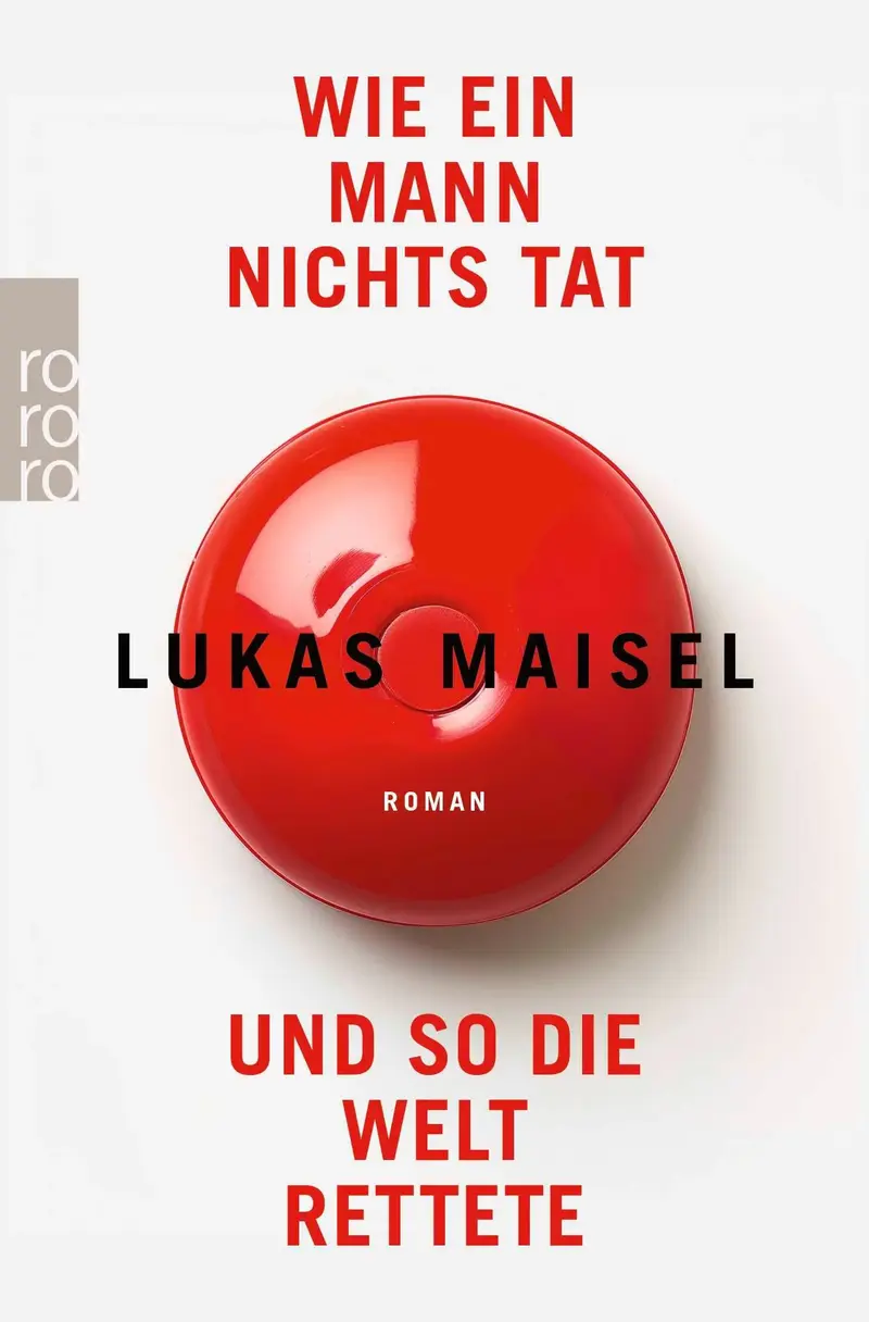 Wie ein Mann nichts tat und so die Welt rettete