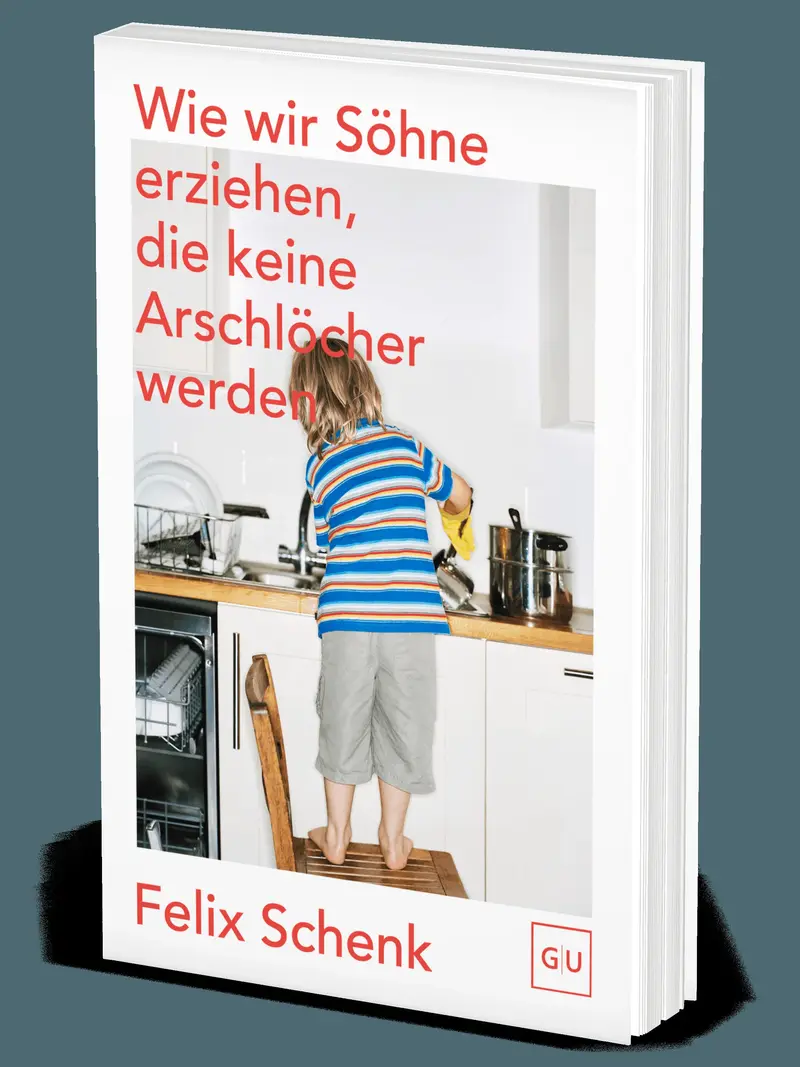 Wie wir Söhne erziehen, die keine Arschlöcher werden