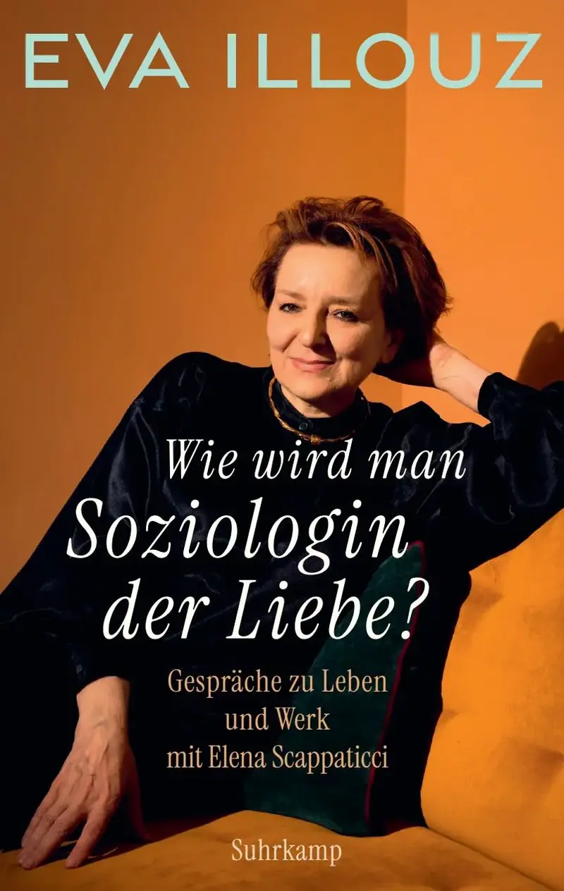 Wie wird man Soziologin der Liebe? Gespräche zu Leben und Werk mit Elena Scappaticci