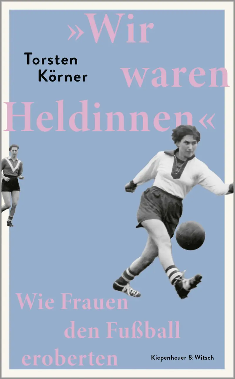»Wir waren Heldinnen«