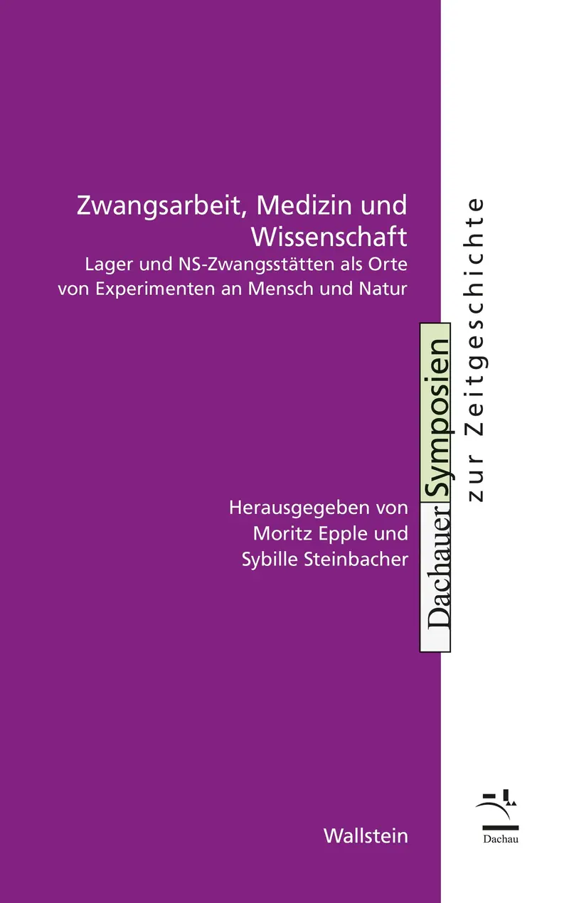 Zwangsarbeit, Medizin und Wissenschaft